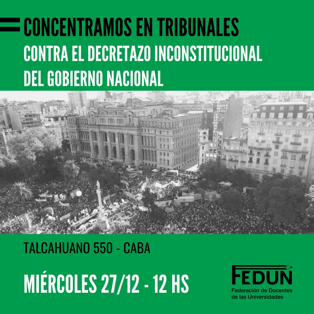 FEDUN participa y convoca a la concentración en Tribunales contra el Decretazo de Milei