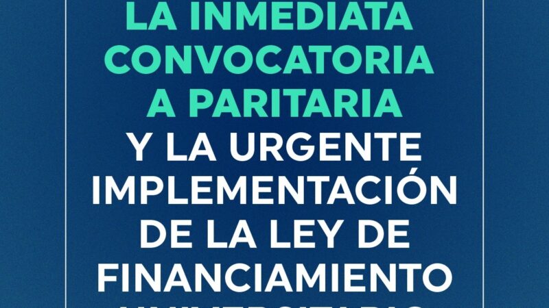 El Frente Sindical Universitario reiteró el pedido de convocatoria urgente a paritaria y el cumplimiento de la Ley de Financiamiento Universitario